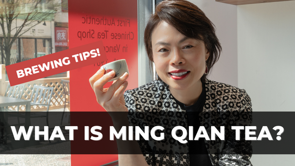 What are Ming Qian teas?