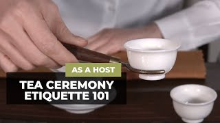Tea Ceremony Etiquette 101 (Host)